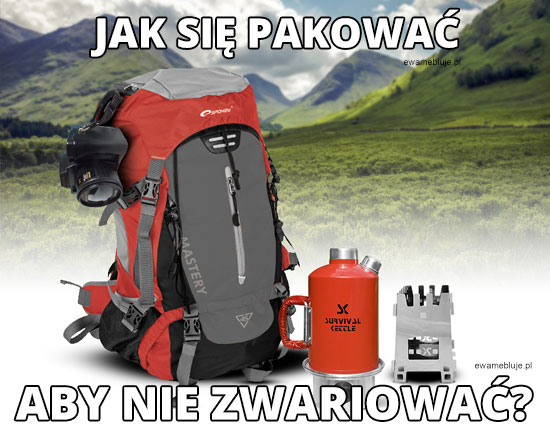 Jak się pakować, aby nie zwariować? - ewamebluje.pl